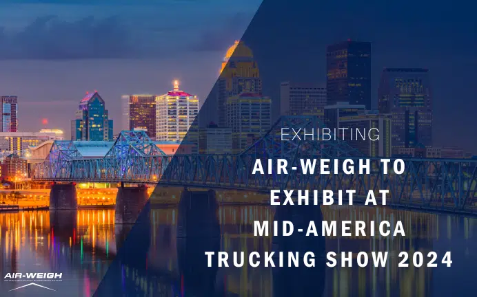 Air-Weigh to Exhibit QuickWeigh® & Additional On-Board Scale Solutions at Mid-America Trucking Show 2024 in Louisville, Kentucky