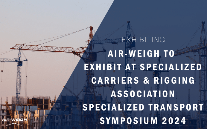 Air-Weigh Exhibiting at Specialized Carriers & Rigging Association’s Specialized Transportation Symposium in Houston, TX